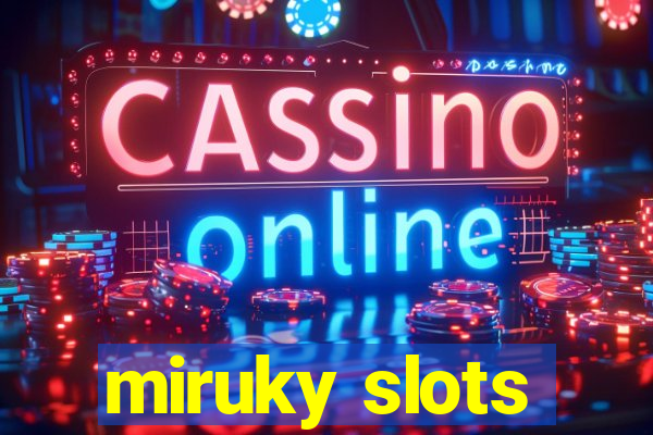 miruky slots